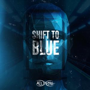 Album Shift To Blue (feat. In Panic) oleh All In One