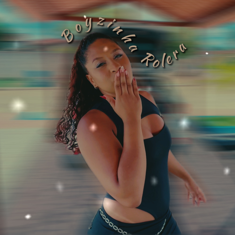 Boyzinha Rolera (Explicit)
