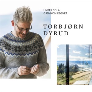 Torbjørn Dyrud的專輯Under sola, gjennom regnet