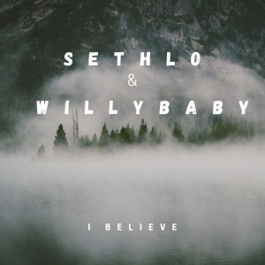 Listen to I believe song with lyrics from Sethlo