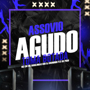 อัลบัม Assovio Agudo Toma Botada (Explicit) ศิลปิน MC GW