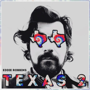 Dengarkan lagu Texas 2 nyanyian Eddie Robbins dengan lirik