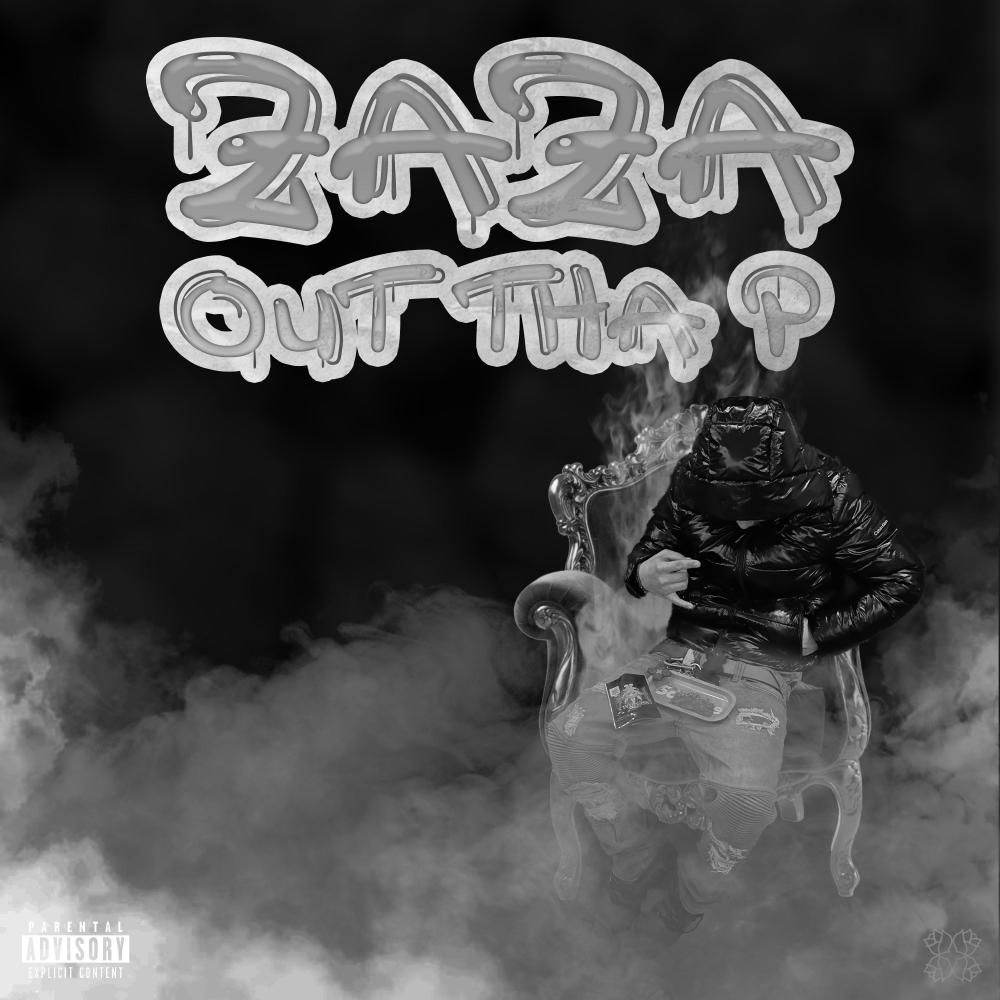 Zaza Out Tha P (Explicit)