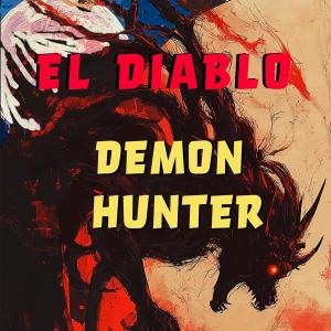 收聽El Diablo的Demon Hunter歌詞歌曲