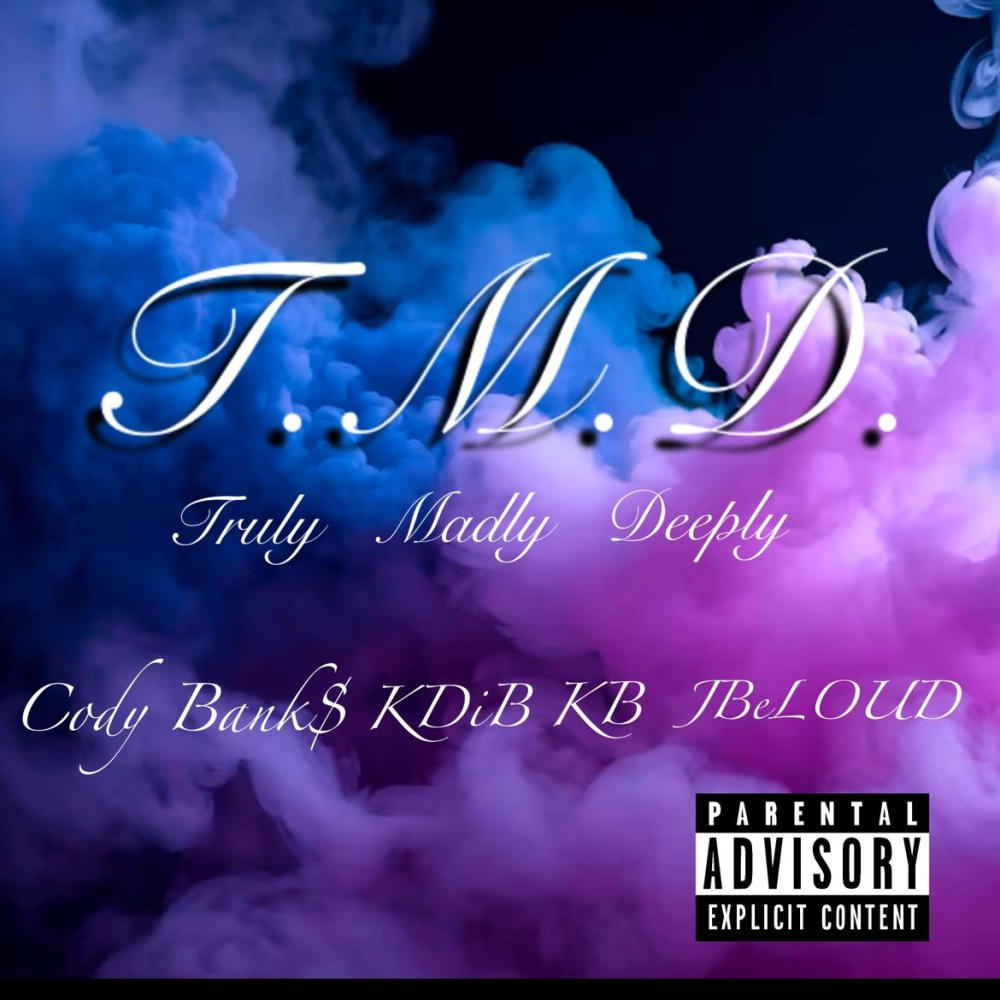 T.M.D. (feat. KDiB KB & JBeLOUD) (Explicit)