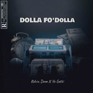Kelvin  Dooe的专辑Dolla Fo’ Dolla
