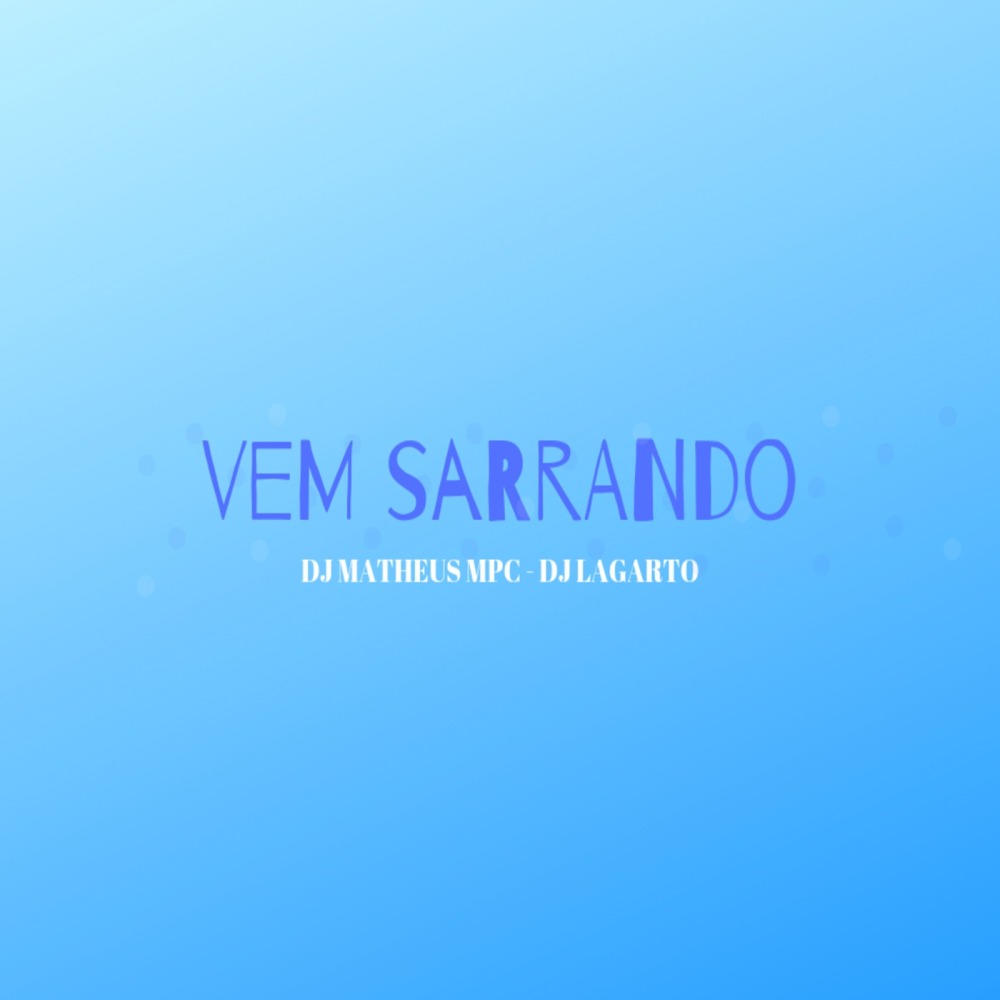 Vem Sarrando (Explicit)