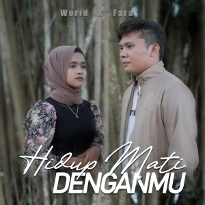 Album Hidup Mati Dengamu from Worid