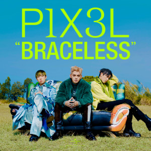 收聽P1X3L的Braceless歌詞歌曲