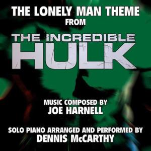 Dennis McCarthy的專輯"The Lonely Man Theme" from the Television Series "The Incredible Hulk" for Solo Piano (Joe Harnell) Single