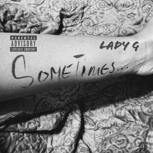 Lady G的專輯Sometimes... (Explicit)