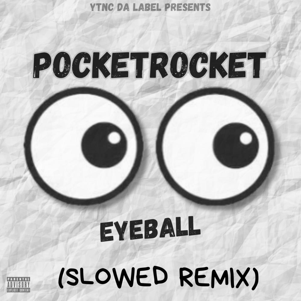 Eyeball (Slowed Remix|Explicit)
