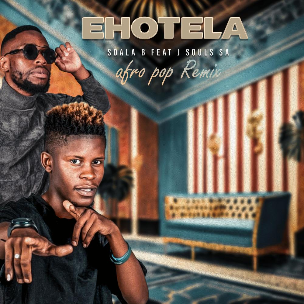 Ehotela (feat. J Souls SA) (Afro Pop Remix)
