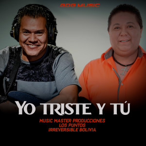 ดาวน์โหลดและฟังเพลง Yo Triste y Tú พร้อมเนื้อเพลงจาก Music Master Producciones