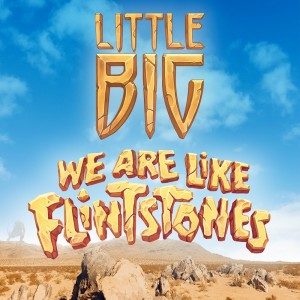 Album We Are Like Flintstones (Explicit) from Little Big
