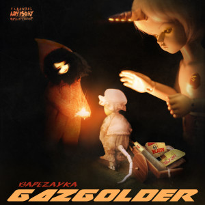 Listen to GAZGOLDER (Explicit) song with lyrics from BAPEZAYKA