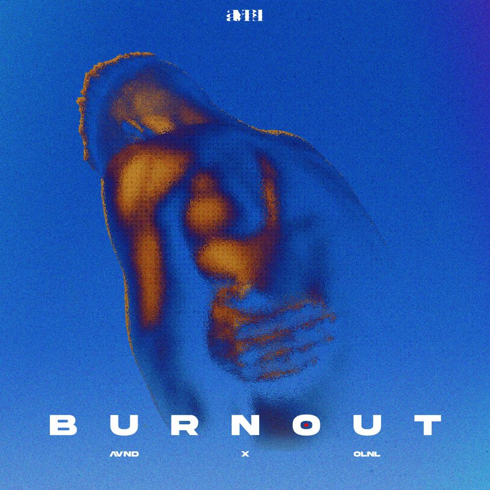 Burnout (Feat. OLNL)