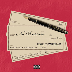 Listen to No Pressure (Explicit) song with lyrics from Rexxie
