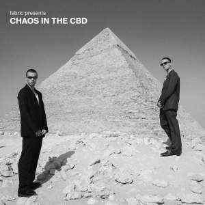 Chaos In The CBD的专辑fabric presents Chaos In The CBD (DJ Mix)