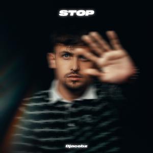 ดาวน์โหลดและฟังเพลง Stop (Explicit) พร้อมเนื้อเพลงจาก Djacobz