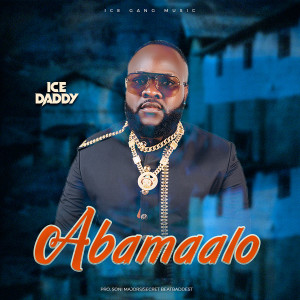 ดาวน์โหลดและฟังเพลง Abamaalo พร้อมเนื้อเพลงจาก ice daddy