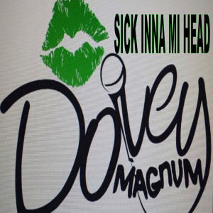 Album Sick Inna MI Head oleh Dovey Magnum