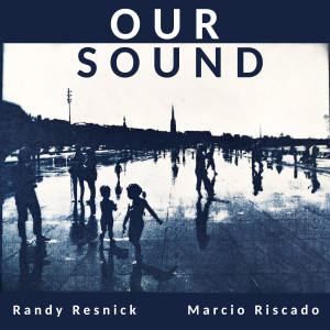 收聽Randy Resnick的Our Sound歌詞歌曲