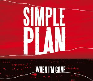 ดาวน์โหลดและฟังเพลง When I'm Gone พร้อมเนื้อเพลงจาก Simple Plan
