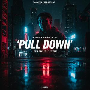 อัลบัม Pull Down (feat. Bryson Tiller) (Explicit) ศิลปิน NayWick Productions