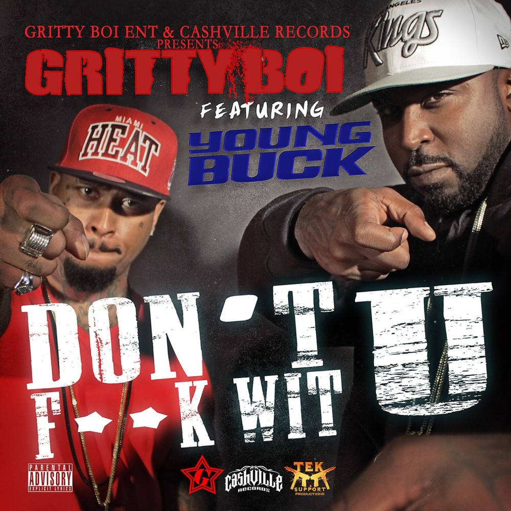 Dont Fukk Wit U (feat. Young Buck) (Explicit)