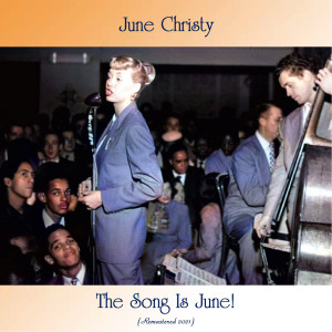 The Song Is June! (Remastered 2021)