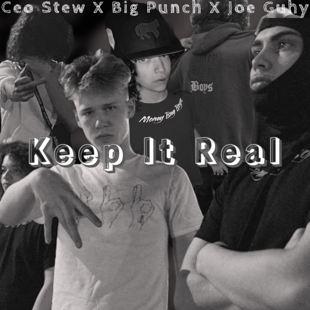 Keep It Real (feat. Big Punch & Ceo Stew) (Explicit)