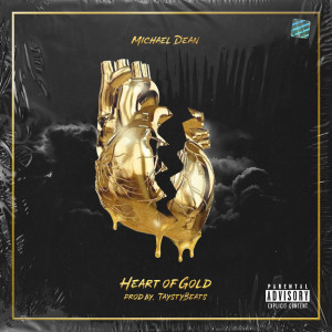 Album Heart of Gold (Explicit) from Michael Dean