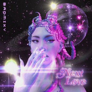 收听BADMIXY的Next Love歌词歌曲