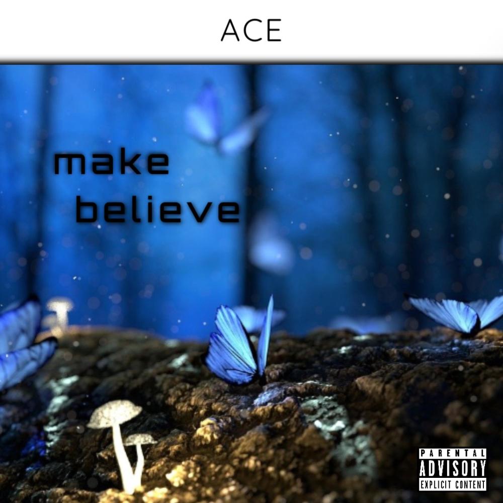 MAKE BELIEVE (Explicit)