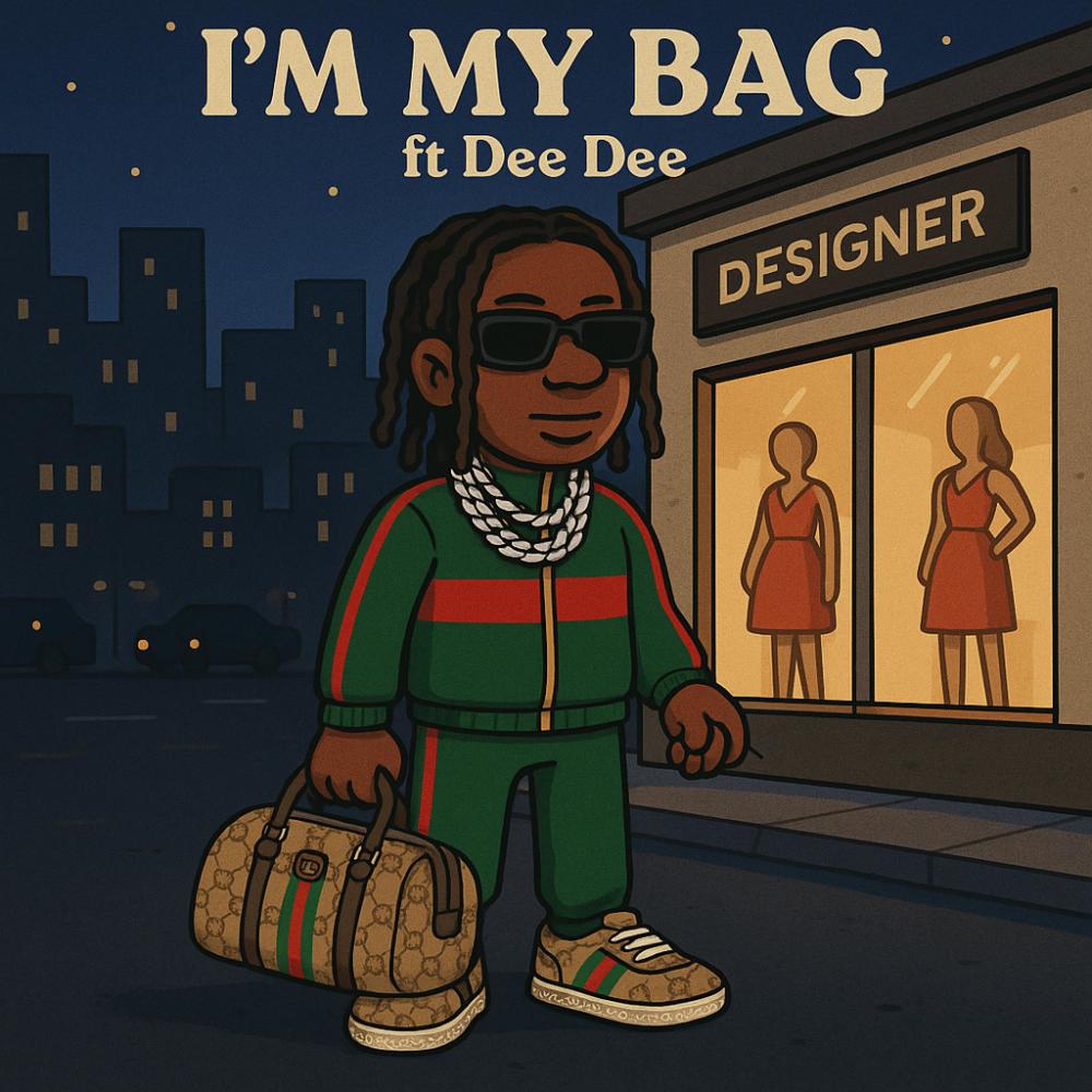 IM MY BAG (feat. Dee Dee) (Explicit)