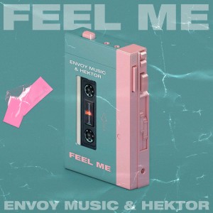Envoy Music的专辑Feel Me (Radio Edit)