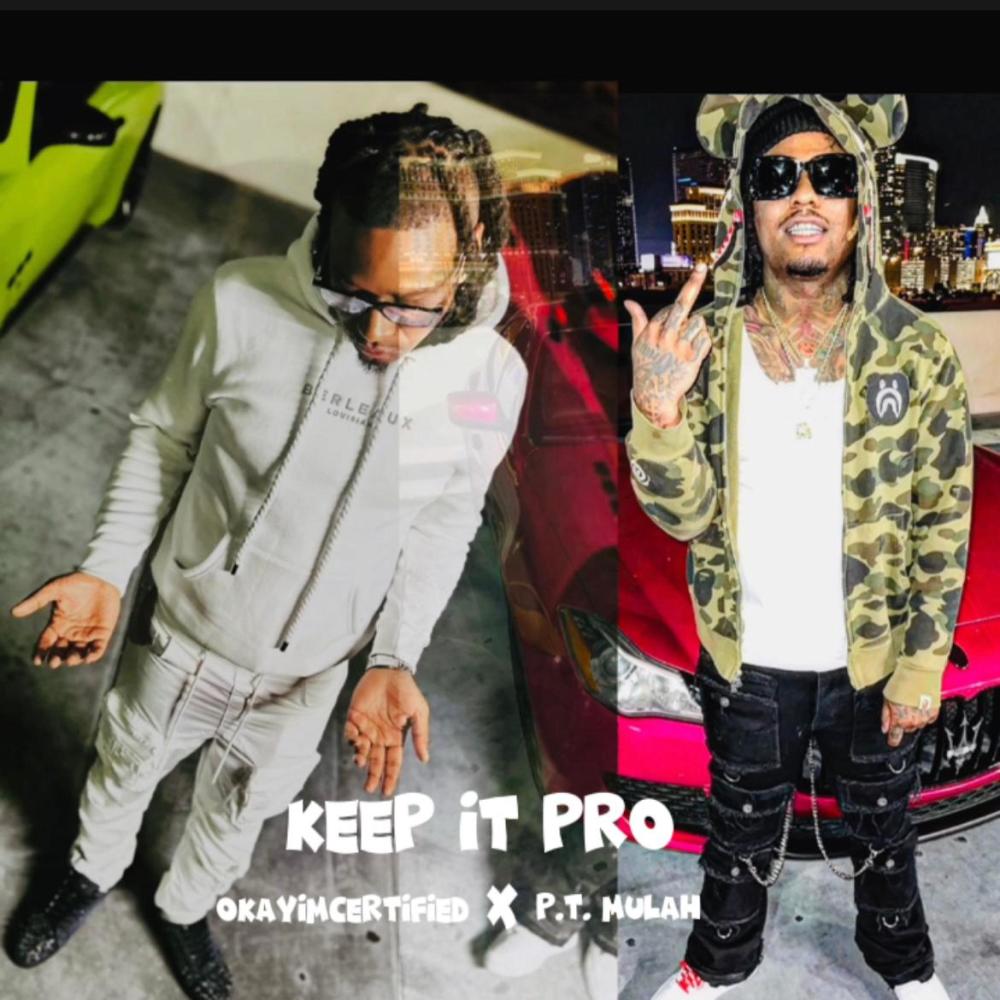 KEEP IT PRO (feat. P.T. MULAH) (Explicit)