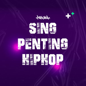 Album Sing Penting HipHop from Ndx Aka