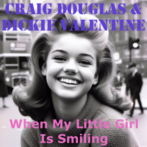 Craig Douglas的專輯When My Little Girl Is Smiling
