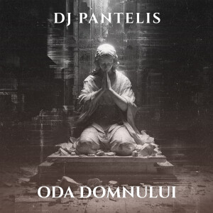 Album Oda Domnului from Dj Pantelis