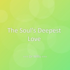 Listen to The Soul's Deepest Love song with lyrics from Dr Willis