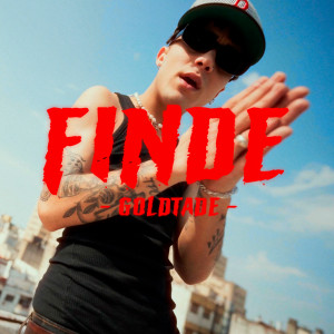 ดาวน์โหลดและฟังเพลง Finde พร้อมเนื้อเพลงจาก GoldTade