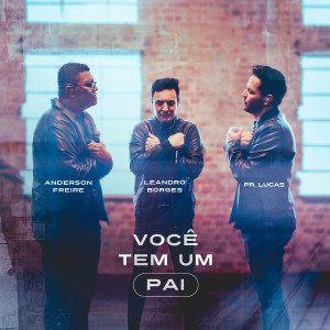 Album Você Tem Um Pai oleh Anderson Freire