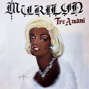 Tre' Amani的专辑Murilyn(Explicit)