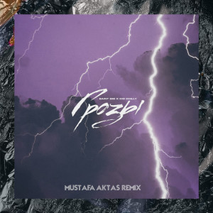 Album Грозы (Mustafa Aktas Remix) from 