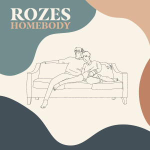 收聽ROZES的Homebody歌詞歌曲