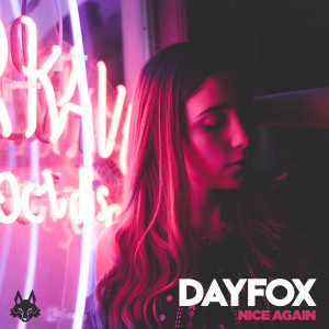 ดาวน์โหลดและฟังเพลง Nice Again พร้อมเนื้อเพลงจาก DayFox