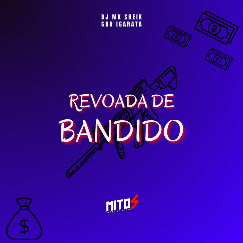 Revoada De Bandido (Explicit)