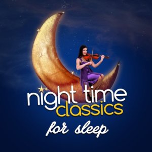 Chopin----[replace by 16381]的專輯Night Time Classics for Sleep